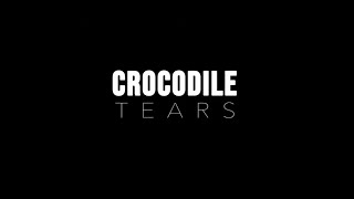 CROCODILE TEARS  Trailer