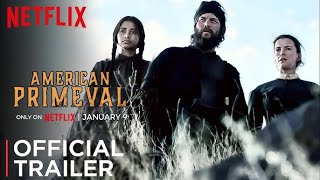 American Primeval Official Mega Trailer 2025