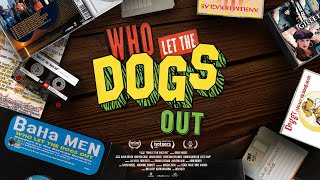 Who Let the Dogs Out  Trailer