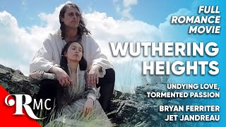 Wuthering Heights  Full Romance Drama Movie  Free HD Romantic Drama Film  Emily Bronte  RMC