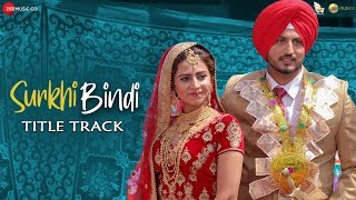 Surkhi Bindi Title Track  Gurnam Bhullar  Sargun Mehta  30 Aug