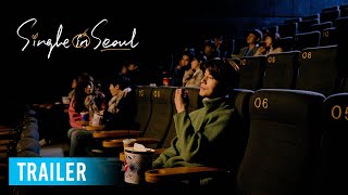 SINGLE IN SEOUL 2023  Mt Mnh Vn nt  Trailer