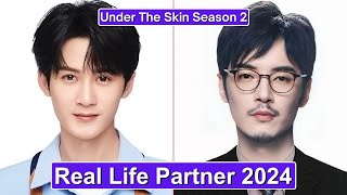 Tan Jianci And Jin Shijia Under The Skin Season 2 Real Life Partner 2024