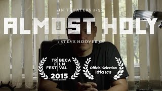 ALMOST HOLY  a Steve Hoover film trailer 2015