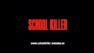 SCHOOL KILLER 2001  Anuncio televisin Estreno 29062001