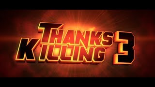 ThanksKilling 3 Trailer HD 2012