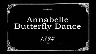 Annabelle Butterfly Dance 1894