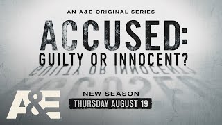 Accused Guilty or Innocent Returns For Season 2  Thursday August 19 on AE