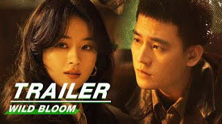 Official Trailer Wild Bloom  Zhao Liying x Oho Ou x Li Guangjie    iQIYI