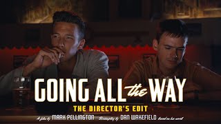 Going All The Way The Directors Edit  Official Trailer  Oscilloscope Laboratories HD