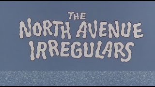 THE NORTH AVENUE IRREGULARS opening titles 218