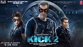 KICK 2  Trailer  Salman Khan  Kriti Sanon  Mithun Chakraborty  Randeep Hooda Jacqueline  2025