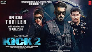 KICK 2  Official Trailer  Salman Khan  Jacqueline Fernandez Randeep Hooda Deepika Padukon Updat