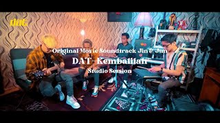 DAT  Kembalilah OST Jin  Jun  Studio Session