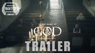 IN THE NAME OF GOD Official Trailer 2024 FrightFest