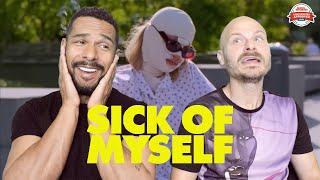 SICK OF MYSELF Movie Review SPOILER ALERT