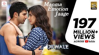 Manma Emotion Jaage  Dilwale  Varun Dhawan  Kriti Sanon  Party Anthem of 2016