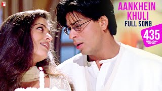 Aankhein Khuli Song  Mohabbatein  Shah Rukh Khan Aishwarya Rai  Lata Mangeshkar Udit Narayan