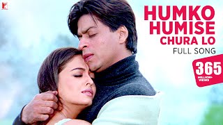 Humko Humise Chura Lo Song  Mohabbatein  Shah Rukh Khan Aishwarya Rai  Lata Mangeshkar Udit N