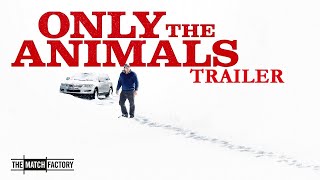 Only the Animals 2019  Trailer  Denis Mnochet  Laure Calamy  Damien Bonnard  Dominik Moll