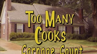 Too Many Cooks 2014 Carnage Count