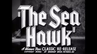 The Sea Hawk 1940  Original Theatrical Trailer But 1947 ReRelease Notice  WB  1940  TCM