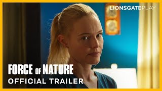 Force Of Nature  Official Trailer  Emile Hirsch Kate Bosworth Mel Gibson  lionsgateplay