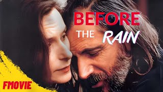 Before the Rain  Full Movie  Rade Serbedzija Katrin Cartlidge Grgoire Colin