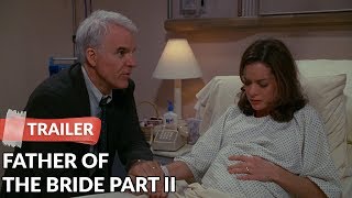 Father of the Bride Part II 1995 Trailer  Steve Martin  Diane Keaton