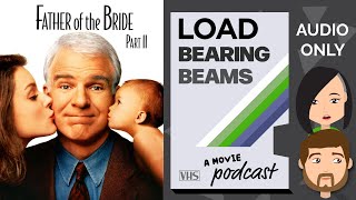 Father of the Bride Part II 1995 Movie Discussion Podcast April 24 2020