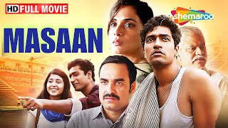 Masaan        Vicky Kaushal Richa Chadda Pankaj Tripathi  FULL MOVIE HD