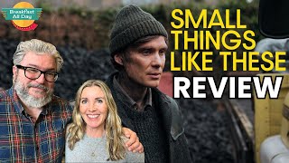 SMALL THINGS LIKE THESE Movie Review  Cillian Murphy  Emily Watson