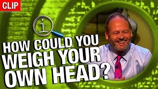 QI  Weighing Your Head