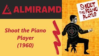 Shoot the Piano Player  1960 Trailer