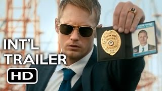 War on Everyone Official International Trailer 1 2016 Alexander Skarsgrd Comedy Movie HD