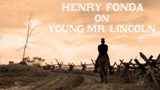 Henry Fonda on Young Mr Lincoln