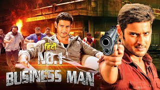 No 1 Businessman 2012 Mahesh Babu  Hindi Dubbed Superhit Movie  Kajal Agarwal  Prakash Raj