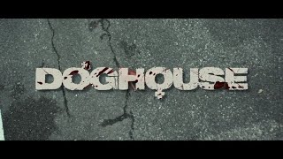 Doghouse 2009 Intro