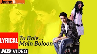 Lyrical Tu Bole Main Boloon  Jaane Tu Ya Jaane Na  AR Rahman  Imran Khan Genelia Dsouza