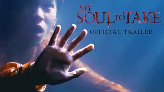 My Soul to Take  Trailer