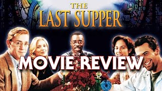 The Last Supper 1995  Movie Review