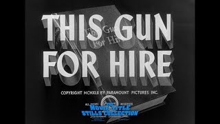 This Gun for Hire 1942 title sequence