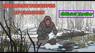 THE MOST PRECIOUS OF CARGOES  Official Trailer 2024