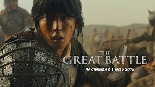 THE GREAT BATTLE   Official Trailer In Cinemas 1 Nov 2018