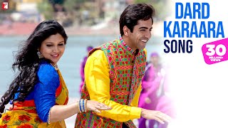 Dard Karaara Song  Dum Laga Ke Haisha  Ayushmann Khurrana  Bhumi Pednekar  Kumar Sanu  Sadhana