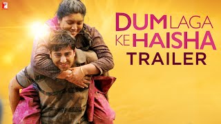 Dum Laga Ke Haisha  Official Trailer  Ayushmann Khurrana  Bhumi Pednekar  Sharat Katariya