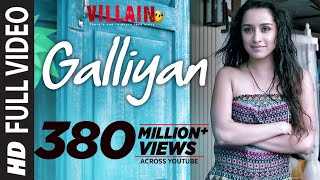 Full Video Galliyan Song  Ek Villain  Ankit Tiwari  Sidharth Malhotra  Shraddha Kapoor