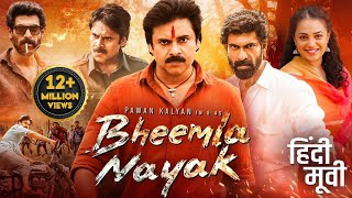 Pawan Kalyans BHEEMLA NAYAK 2024 Full Hindi Dubbed Action Movie  Rana Daggubati  New Movie