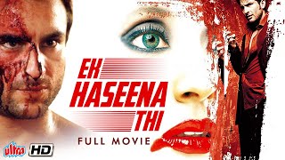           Neo Noir Hindi Thriller Movie  Ek Hasina Thi