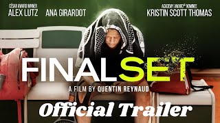 Final Set Official Movie Trailer 2021